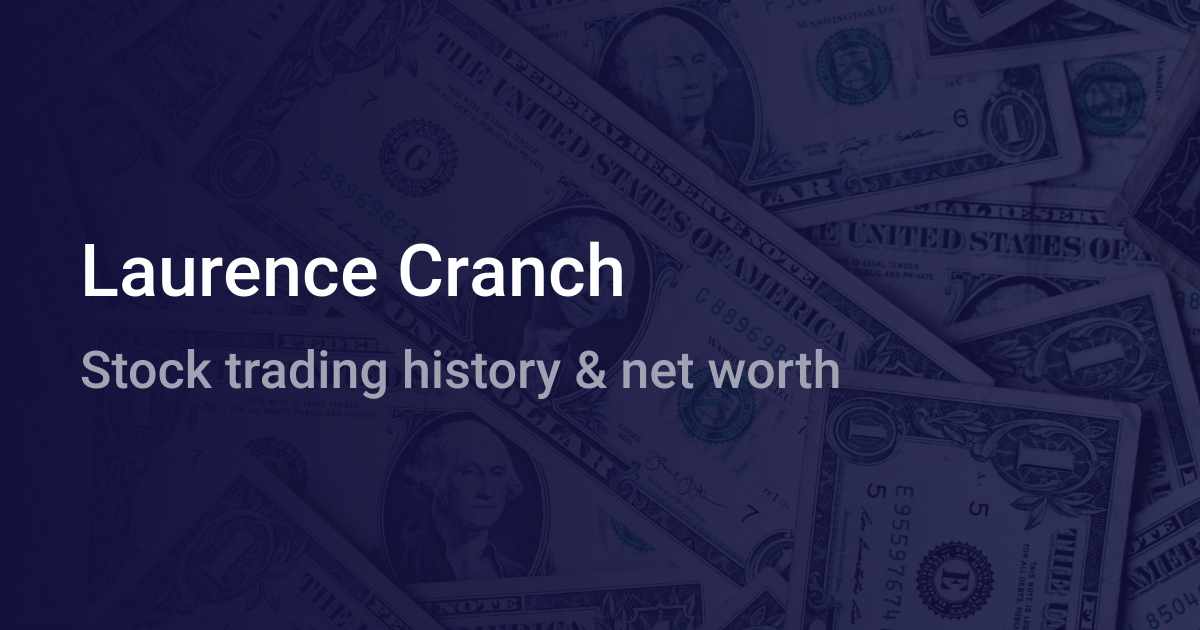 Laurence Cranch Net Worth (2024) - Wallmine