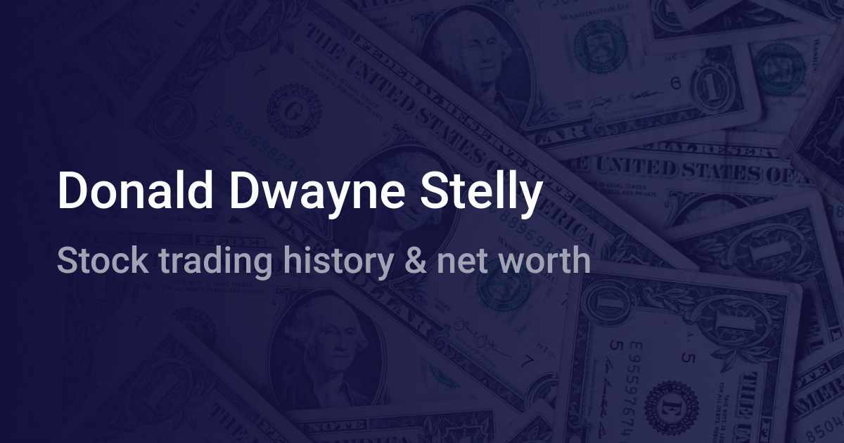 Donald Dwayne Stelly Net Worth 2020 Wallmine