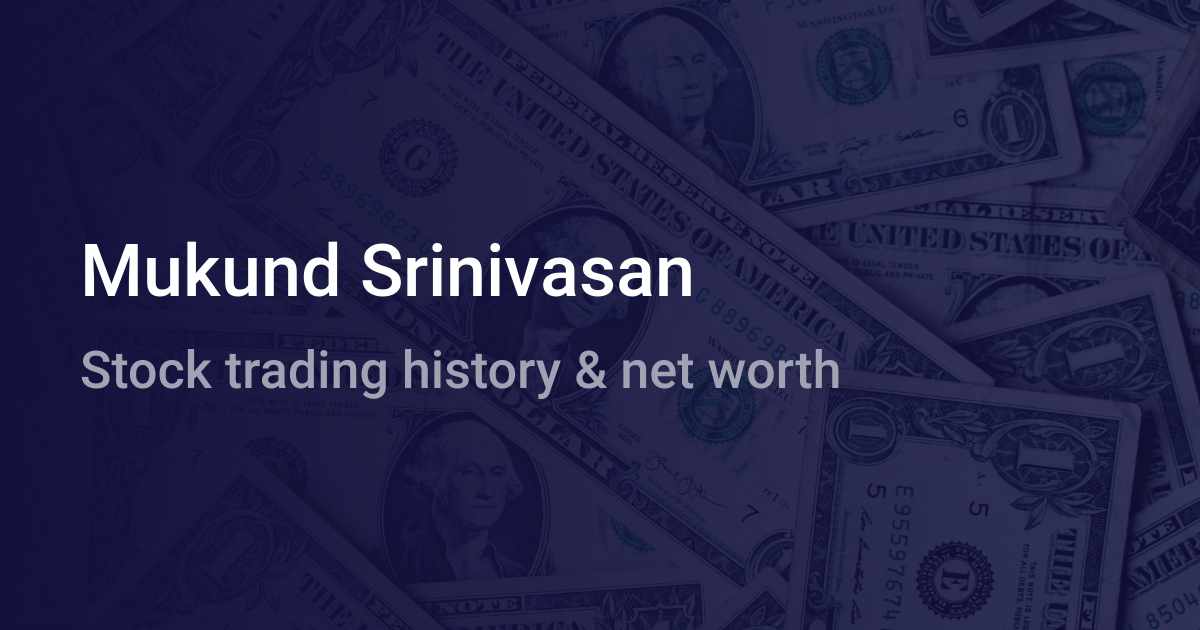 Mukund Srinivasan Net Worth (2021) | wallmine