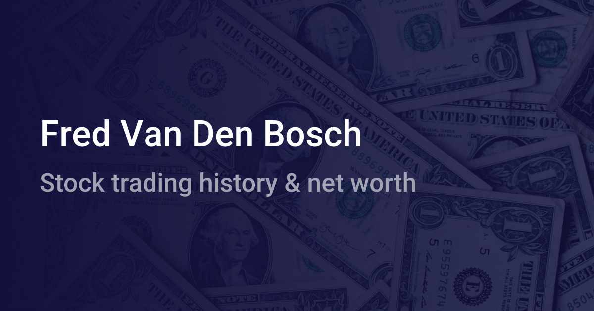 Fred Van Den Bosch Net Worth 2024 wallmine