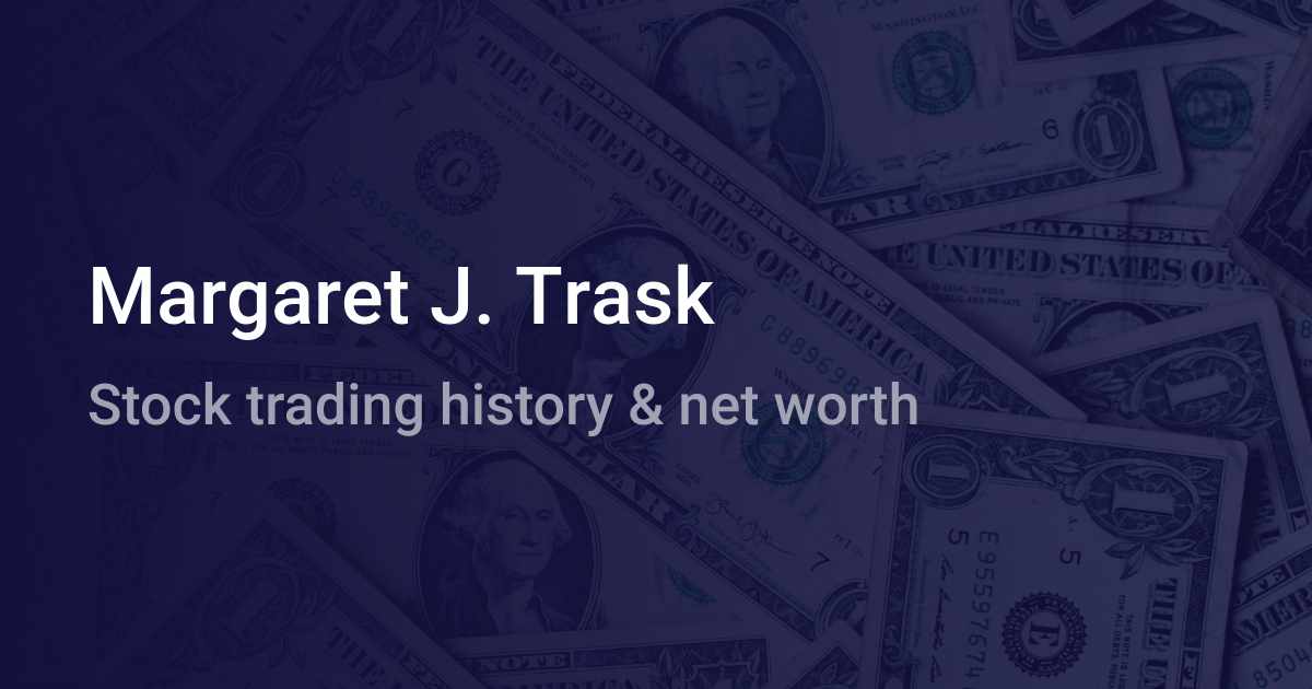 Margaret J. Trask Net Worth 2023 wallmine