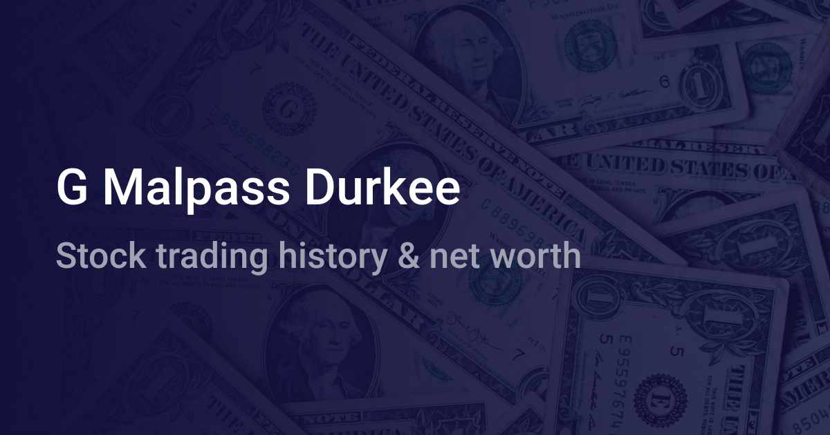 G Malpass Durkee Net Worth (2024) - Wallmine