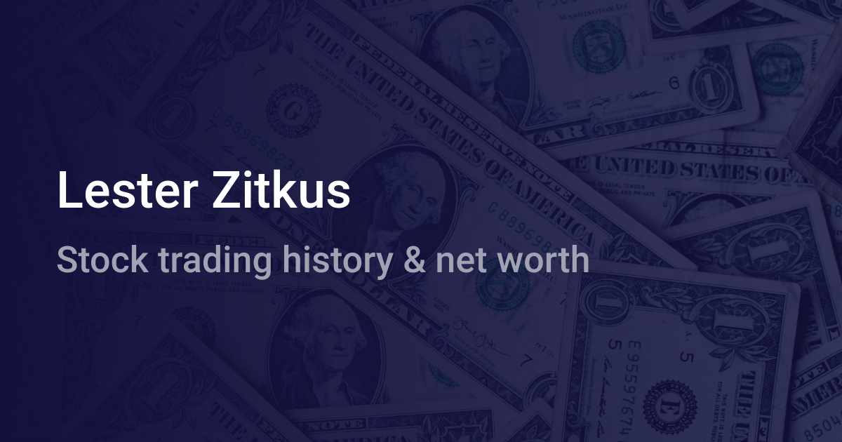 Lester Zitkus Net Worth 21 Wallmine