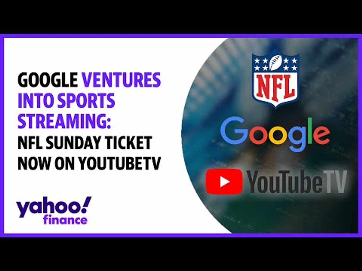 Google ventures into sports streaming: NFL sunday ticket now on